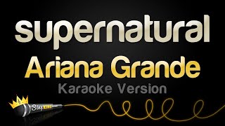 Ariana Grande - supernatural (Karaoke Version)