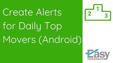 Create Alerts for Daily Top Movers Tool (Android)