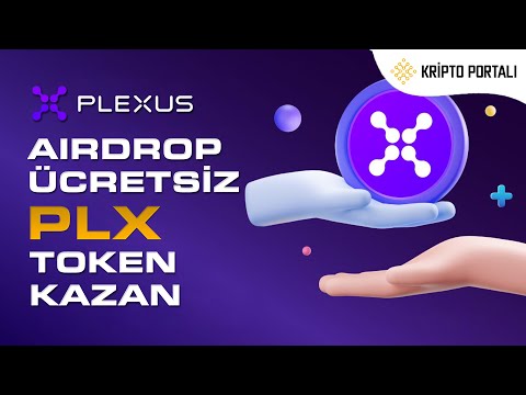 📣 PLEXUS BORSASI AIRDROP 🎁 ÜCRETSİZ PLX TOKEN KAZAN 😊