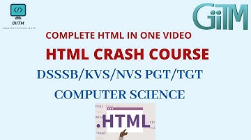DSSSB COMPUTER SCIENCE PGT/TGT  COMPLETE HTML IN 1 VIDEO|GIITM
