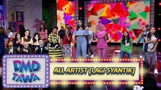 ASIK BANGET!! All Artist [LAGI SYANTIK] - DMD Tawa (24/10)