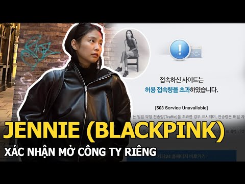 Jennie (BLACKPINK) chính thức rời YG, động thái sau thành lập công ty riêng gây chú ý