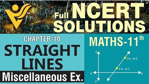 NCERT Maths Class 11th Chapter10 Straight Lines Miscellaneous Excercise