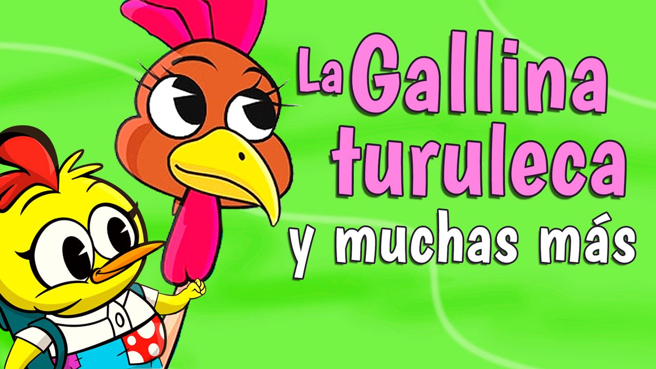 LA GALLINA TURULECA, - YouTube