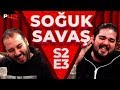 GÜLERSEN, KAYBEDERSİN! | Soğuk Savaş S2E3 w/ Can Sungur-Turgut Uç-Mert Günhan