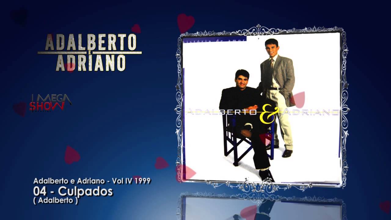 Adalberto e Adriano - CD História de amor (1999) 04-Culpados