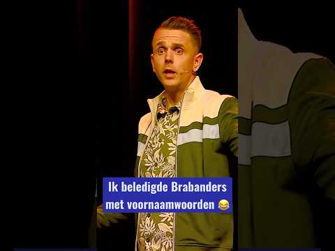 Ik beledigde een zaal vol Brabanders