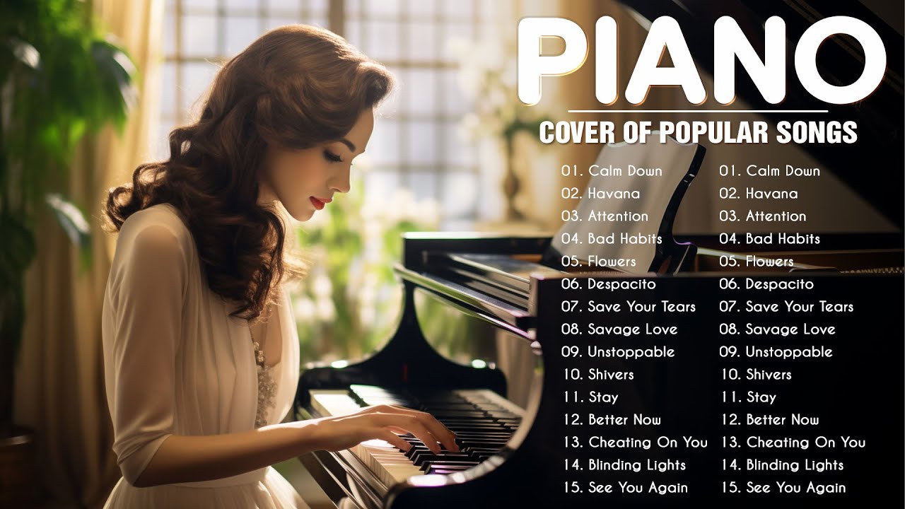 Best Popular Piano Covers of Popular Songs 2023 💖 Most Beautiful Piano