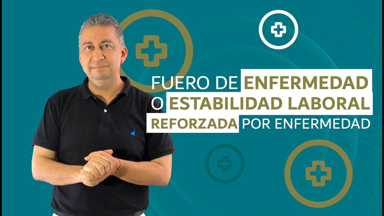 ESTABILIDAD LABORAL POR ENFERMEDAD, ¿UN PROBLEMA PARA LAS EMPRESAS EN COLOMBIA?