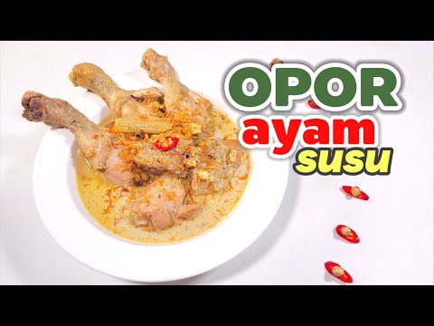 Resep Opor Susu Legendaris