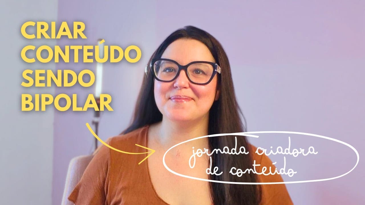 Criar conteúdo sendo bipolar : como estou voltando em 2026