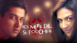 Koi Mere Dil Se Poochhe ( कोई मेरे दिल से पूछे ) 2002 - Esha Deol | Aftab Shivdasani | Sanjay