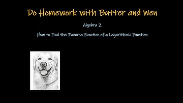 How to Find the Inverse Function of a Logarithmic Function