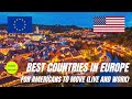 Best Countries in Europe for Americans to Move (Live, Work, Retire)