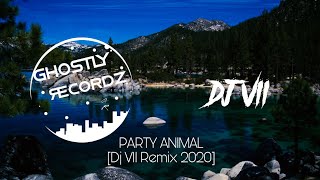 PARTY ANIMAL [Dj VII Remix 2020]