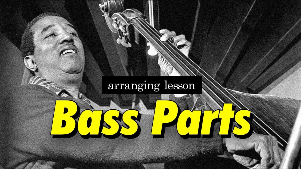Back to bass-ics - Big Band Arranging SECRETS REVEALED