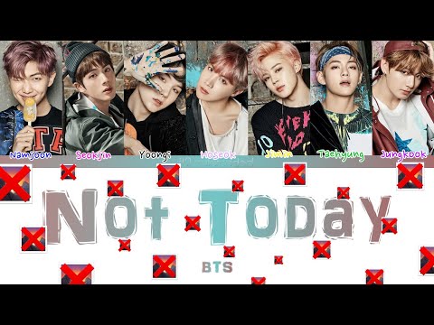 BTS (방탄소년단) - NOT TODAY (ColorCoded Lyrics|ПЕРЕВОД НА РУССКИЙ|КИРИЛЛИЗАЦИЯ) FF2COLORCODED