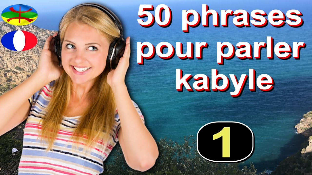 50 phrases pour parler kabyle débutant, vidéo 1