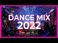 Gambar cover DANCE REMIX MIX 2022 - Remixes & Mashups Of Popular Songs 2022 | Dj Club Remix Songs Mix 2022ðŸŽ‰