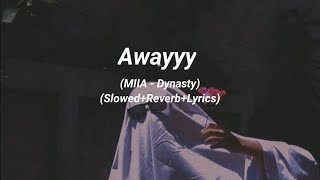 MIIA - Dynasty (Slowed+Reverb+Lyrics)