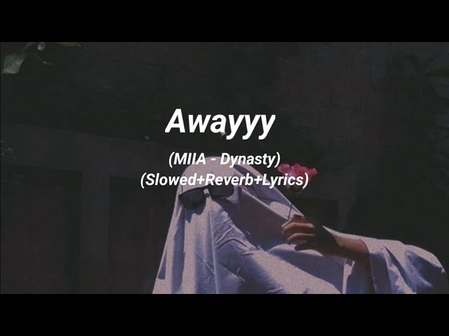 MIIA - Dynasty (Slowed+Reverb+Lyrics) class=