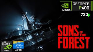 Sons of the Forest | on Nvidia Quadro P400 2GB + i7 4790 + 16GB RAM | Test 2025