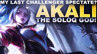 MY LAST EVER CHALLENGER SPECTATE? A SOLOQ GOD... AKALI!