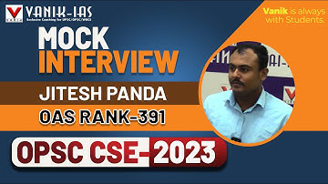 OPSC CSE Result 2023 | JITESH PANDA | Rank-391 |Mock Interview Vanik IAS #opsc #opscoas  #opsc