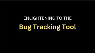 Introducing to Bug Tracking Tool