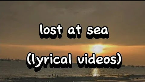 Lost at Sea (Lyrics) - Rob Grant ft. Lana Del Rey