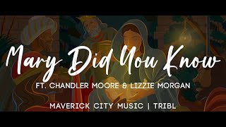 Vignette de la vidéo "Mary Did You Know? (feat. Chandler Moore & Lizzie Morgan) | Maverick City Music | TRIBL"