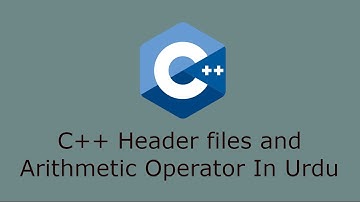 C++ Header files and Arithmetic Operator In Urdu