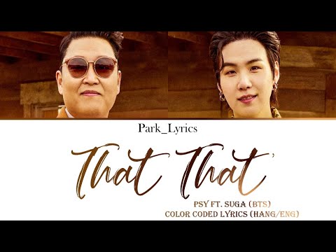 PSY Ft. Suga 'That That' Color Coded Lyrics (Hang/Eng)