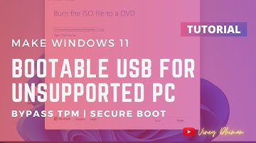 How to Make Windows 11 Bootable USB for Unsupported PC | Bypass TPM | Secure Boot