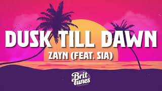 ZAYN & Sia - Dusk Till Dawn (Lyrics)