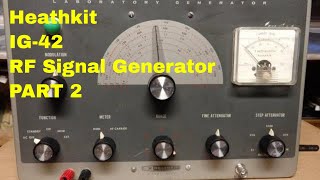 HeathKit IG-42 Laboratory Generator Restore Part II