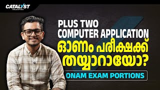 Plus Two Computer Application - Are You Ready for the Onam Exam