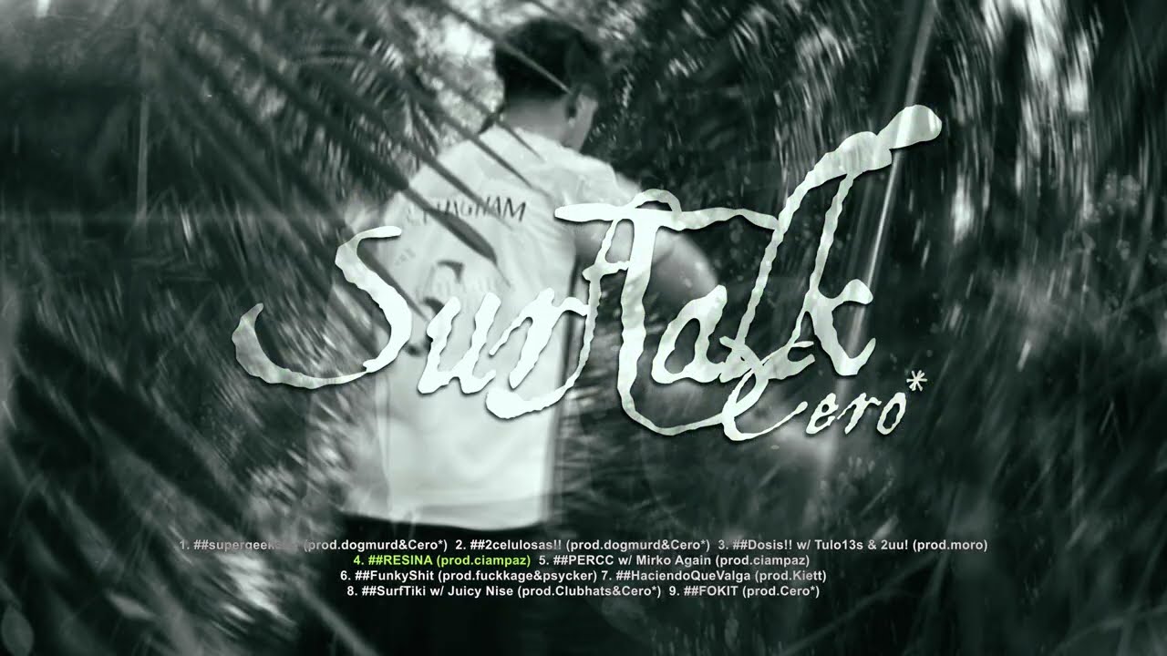 Cero* - #SurfTalk (Full Disco)