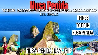 NUSA PENIDA Day Trip -Things to do in Nusa Penida | Most Beautiful Island in Bali | Kelingking Beach