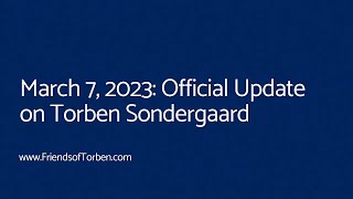 Official Update on Torben Sondergaard: March 7, 2023