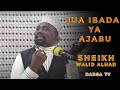 HAKUNA IBADA YA AJABU KAMA KUMSWALIA MTUME MUHAMMAD S A W SHEIKH WALID ALHADI 