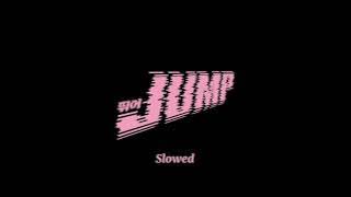 JUMP - BLACKPINK | slowed 🎶
