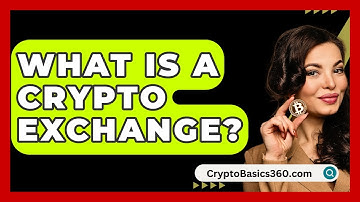 What Is a Crypto Exchange? - CryptoBasics360.com