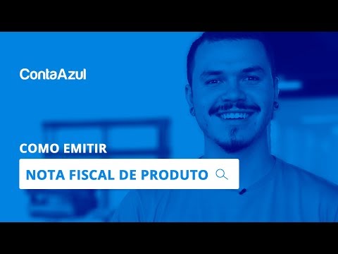 Conta Azul: Como emitir nota fiscal de produto na plataforma