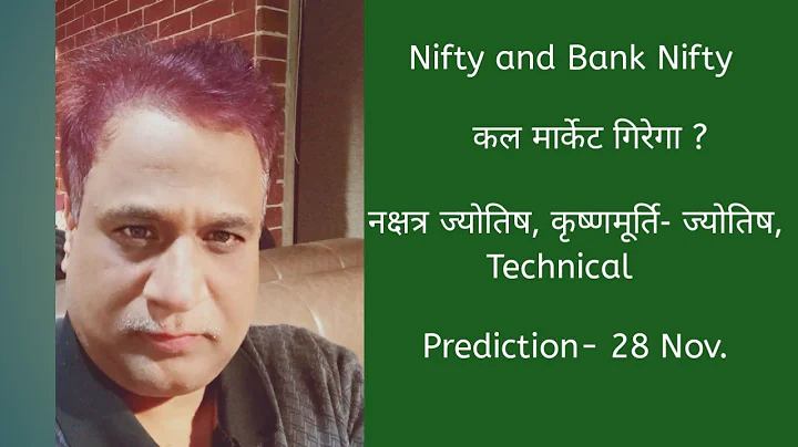 Nifty, Bank Nifty, Prediction by Financial / KP Astrology, technical, data, news for date- 28 Nov thumbnail