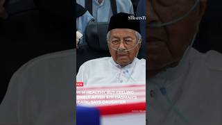 Dr M healthy but feeling lonely after Siti Hasmah's death, says daughter