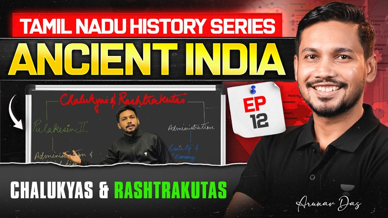Complete Ancient India (NCERT Tamil Nadu) | Chalukyas & Rashtrakutas -  Ep12 | History UPSC CSE