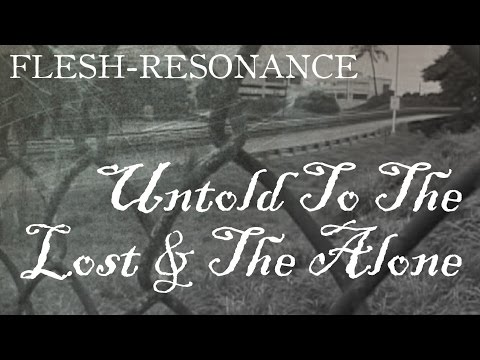 Untold To The Lost & The Alone music video