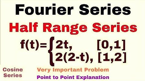 18. Fourier Series | Half Range Series | Problem#1 | Cosine Series | Complete Concept