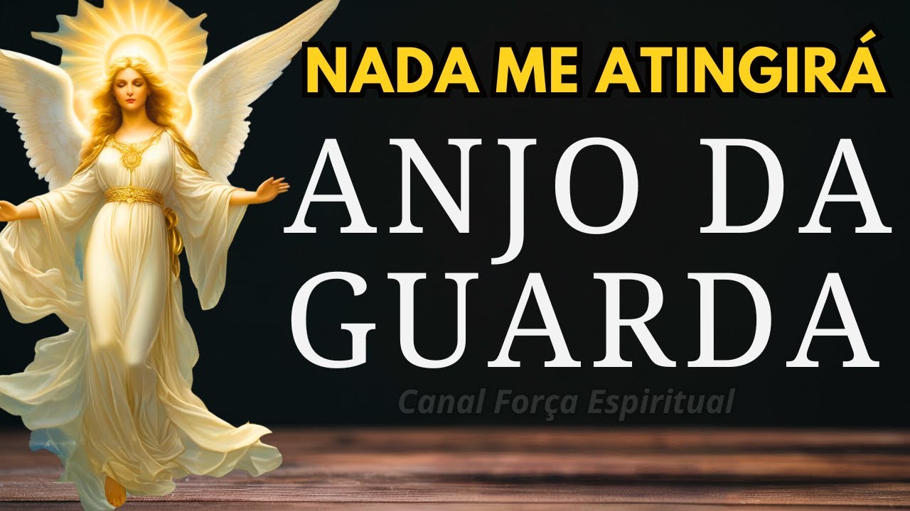 Oração ao Anjo da Guarda Para Te Proteger em Todas as Áreas da Vida | EP. 297